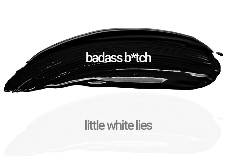 Badass Bitch and Little White Lies